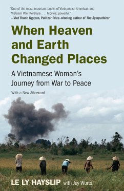 When Heaven and Earth Changed Places - Hayslip, Le Ly; Wurts, Jay