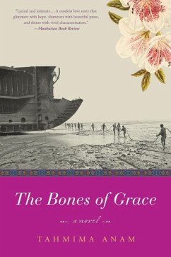 The Bones of Grace - Anam, Tahmima