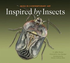 Inspired by Insects: Bugs in Contemporary Art - Rooney, E. Ashley