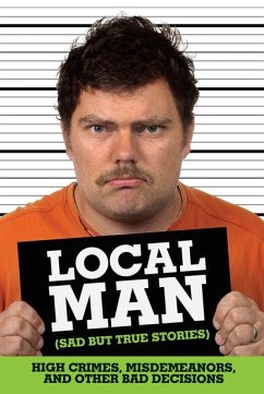 Local Man (Sad But True Stories) - Publications International Ltd