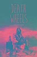 Death Wheels - Mayhew, Jon