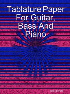 Tablature Paper For Guitar Bass And Piano - Gilmore, Carol