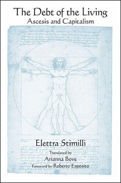The Debt of the Living: Ascesis and Capitalism - Stimilli, Elettra