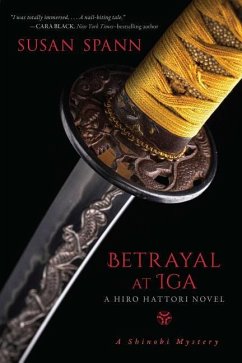 Betrayal at Iga, 5: A Hiro Hattori Novel - Spann, Susan