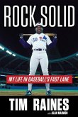 Rock Solid: My Life in Baseball's Fast Lane