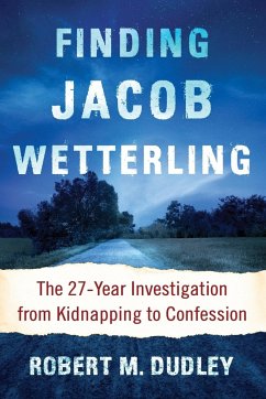 Finding Jacob Wetterling - Dudley, Robert M.