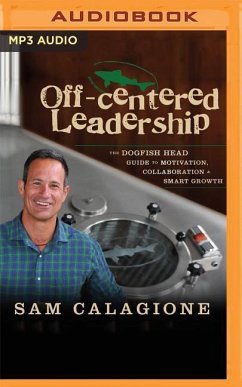 Off-Centered Leadership - Calagione, Sam