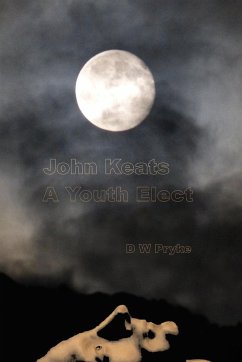 John Keats - a Youth Elect - Pryke, D W