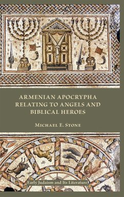 Armenian Apocrypha Relating to Angels and Biblical Heroes - Stone, Michael E.
