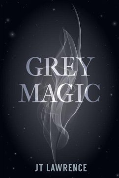 Grey Magic - Lawrence, J. T.