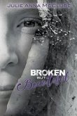 Broken but Beautiful
