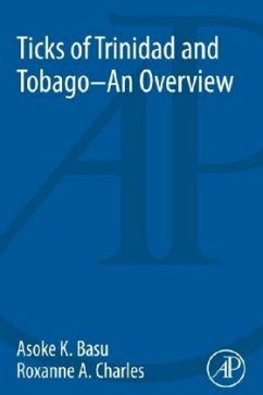 Ticks of Trinidad and Tobago - an Overview - Basu, Asoke Kumar;Charles, Roxanne