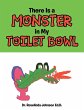 There Is a Monster in My Toilet Bowl - Bild 1