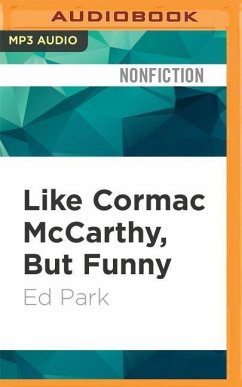 LIKE CORMAC MCCARTHY BUT FUN M - Park, Ed