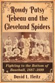 Rowdy Patsy Tebeau and the Cleveland Spiders