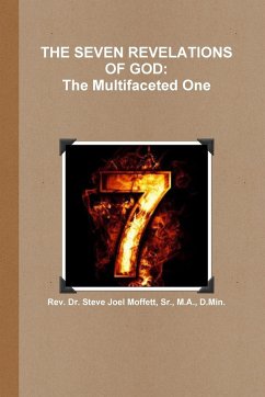 THE SEVEN REVELATIONS OF GOD - Moffett, Sr. M. A. D. Min. Steve Jo