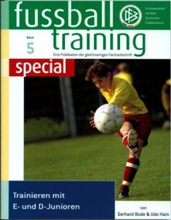 Trainieren mit E- und D-Junioren - Bode, Gerhard; Hain, Udo