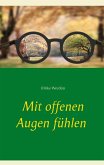 Mit offenen Augen fühlen (eBook, ePUB)