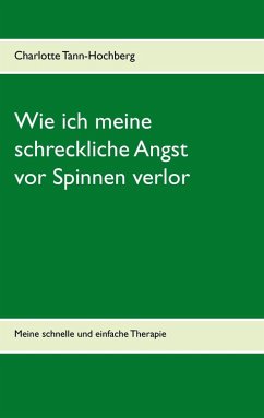 Wie ich meine schreckliche Angst vor Spinnen verlor (eBook, ePUB) - Tann-Hochberg, Charlotte