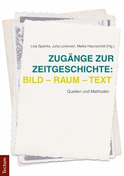 Zugänge zur Zeitgeschichte: Bild - Raum - Text (eBook, PDF)