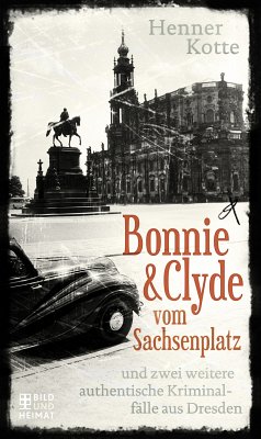 Bonnie & Clyde vom Sachsenplatz (eBook, ePUB) - Kotte, Henner