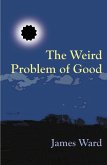 The Weird Problem of Good (eBook, ePUB)
