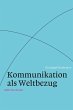 Kommunikation als Weltbezug (eBook, PDF) - Bild 1