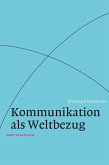 Kommunikation als Weltbezug (eBook, PDF)