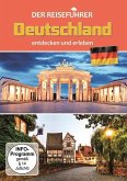 Deutschland entdecken und erleben - Der Reiseführer