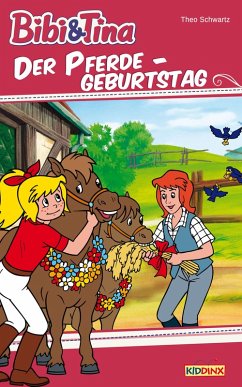 Bibi & Tina - Der Pferdegeburtstag (eBook, ePUB) - Schwartz, Theo