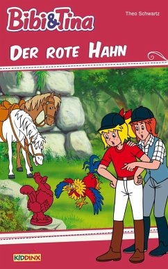 Bibi & Tina - Der rote Hahn (eBook, ePUB) - Schwartz, Theo