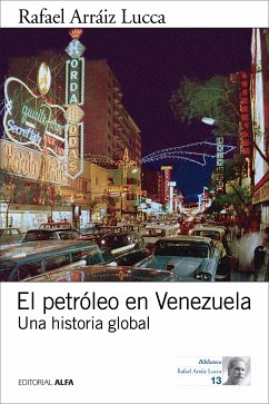 El petróleo en Venezuela (eBook, ePUB) - Arraiz Lucca, Rafael