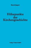 Höhepunkte der Kirchengeschichte (eBook, PDF)