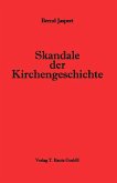 Skandale der Kirchengeschichte (eBook, PDF)