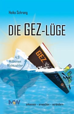 Die GEZ-Lüge (eBook, ePUB) - Schrang, Heiko
