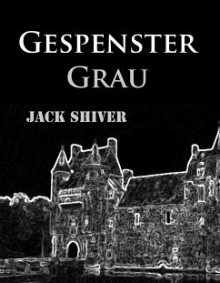 Gespenstergrau (eBook, ePUB) - Shiver, Jack