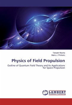 Physics of Field Propulsion - Musha, Takaaki;Pinheiro, Mario J.