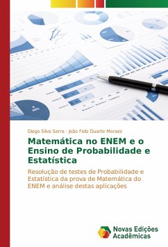 Matemática no ENEM e o Ensino de Probabilidade e Estatística - Silva Serra, Diego;Duarte Moraes, João Feliz