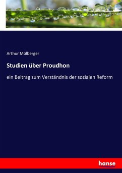 Studien über Proudhon - Mülberger, Arthur