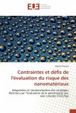 Contraintes et défis de l'évaluation du risque des nanomatériaux