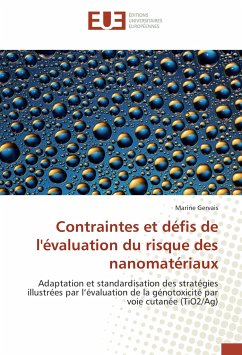 Contraintes et défis de l'évaluation du risque des nanomatériaux - Gervais, Marine