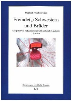 Fremde(,) Schwestern und Brüder - Pruchniewicz, Stephan