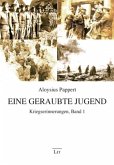 Eine geraubte Jugend