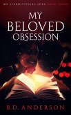 My Beloved Obsession (My Stereotypical Love, #3) (eBook, ePUB)