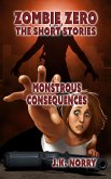 Monstrous Consequences (Zombie Zero: The Short Stories, #5) (eBook, ePUB)