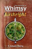 Chronicles of Whimsy: Birthright (The Chronicles of Whimsy, #1) (eBook, ePUB)