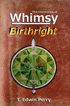 Chronicles of Whimsy: Birthright (The Chronicles of Whimsy, #1) (eBook, ePUB) - Perry, T. Edwin