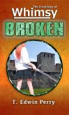 Chronicles of Whimsy: Broken (The Chronicles of Whimsy, #2) (eBook, ePUB)