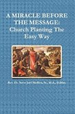 A Miracle Before The Message: Church Planting The Easy Way (Jewels of the Christian Faith Series, #6) (eBook, ePUB)