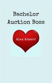 Bachelor Auction Boss (eBook, ePUB) Bachelor Auction Boss (eBook, ePUB)